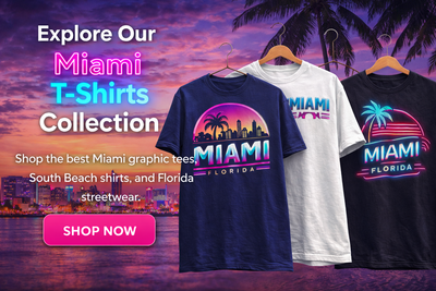 Best Miami T Shirts – Vintage Miami Graphic Tees, South Beach Streetwear Florida Style