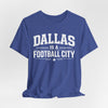 Dark Slate Blue Dallas Football Shirt – Dallas Is a Football City Texas Game Day T Shirt