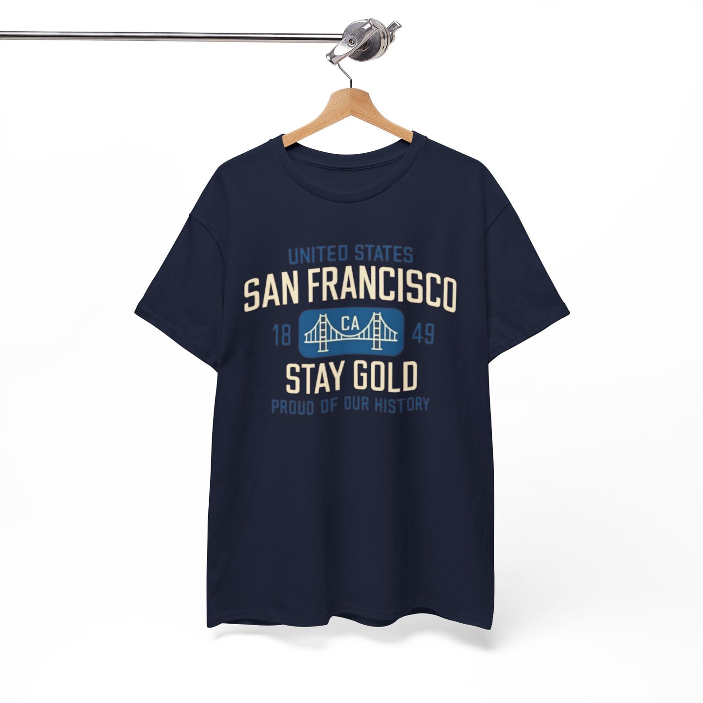 San Francisco Stay Gold Graphic T-Shirt – Golden State Heritage City Design