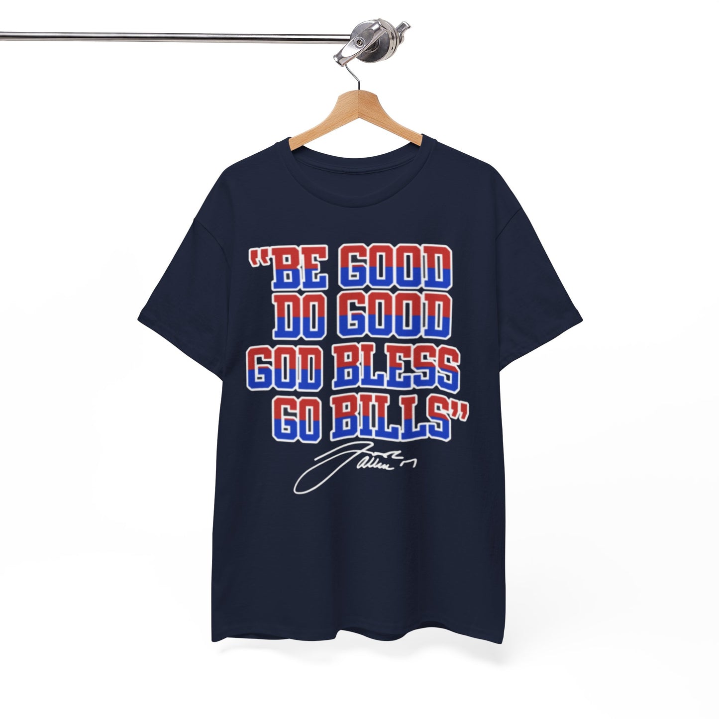 Buffalo Be Good Do Good God Bless Go Bills T-Shirt